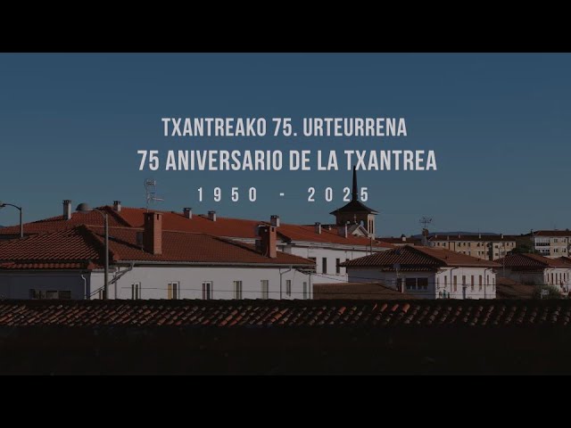30 DE ABRIL, 12:00 PASEO DE LA MEMORIA: MEMORIA HISTÓRICA Y TXANTREA 75. ANIVERSARIO